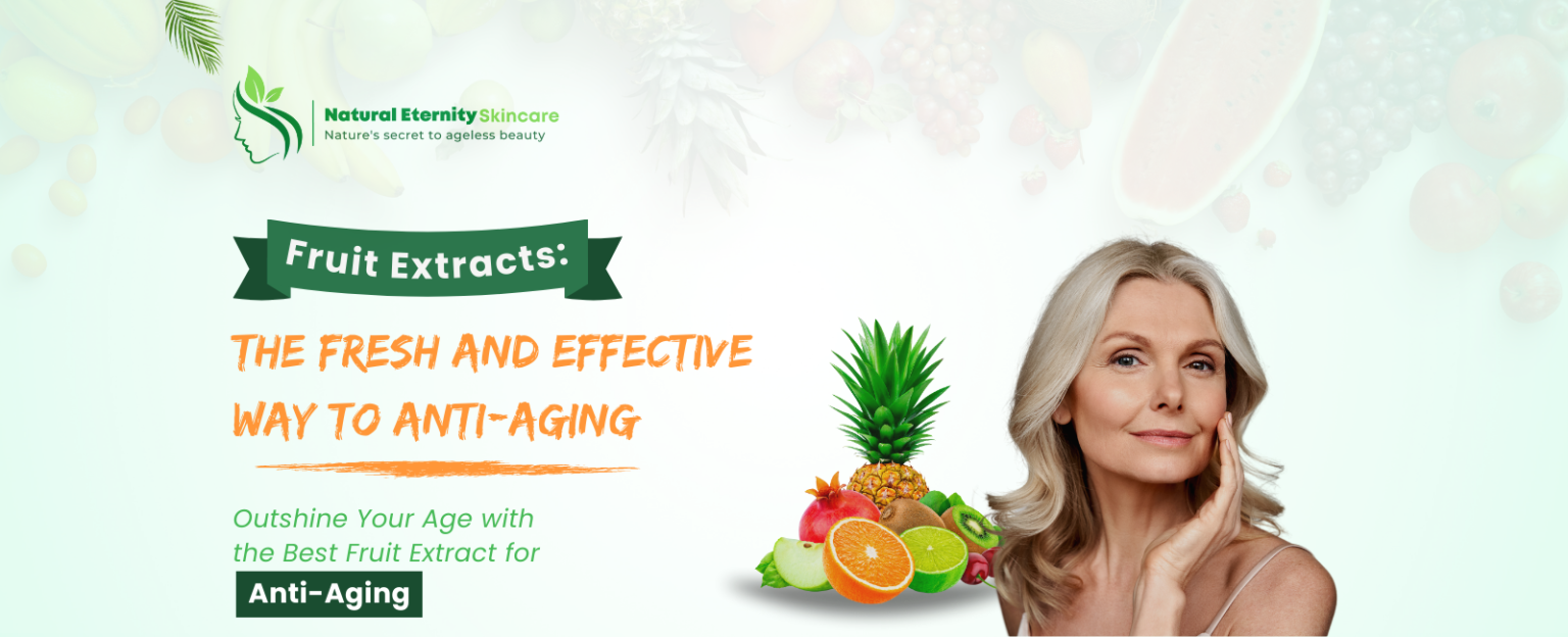 5 Best Fruit Extracts for AntiAging