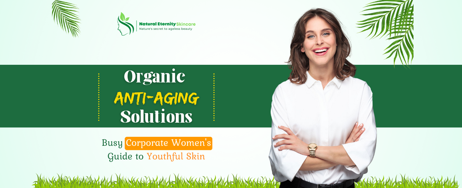 Organic Anti-Aging Solutions for Busy Corporate Women